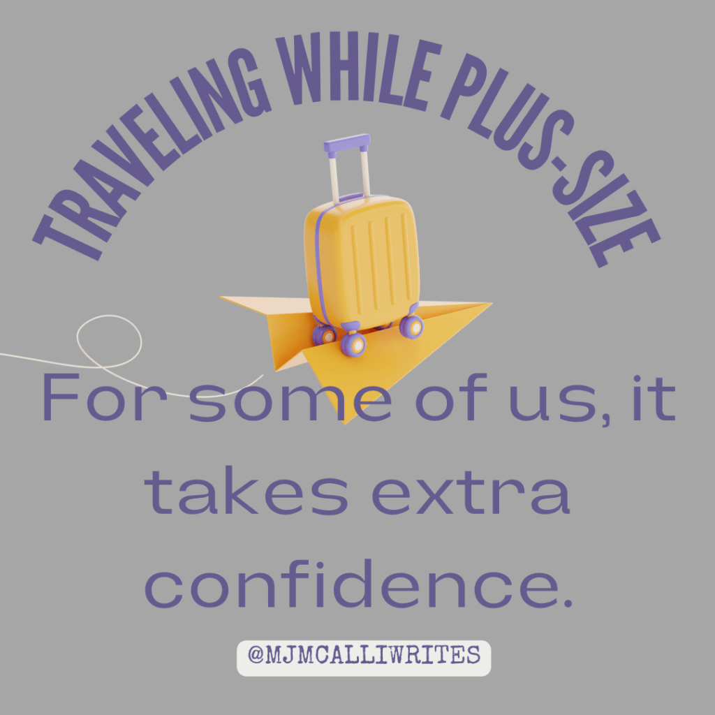 Feeling more confident in my own skin helps me make myself and my needs a priority, especially when flying out of my comfort zone. 